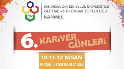 6­.­ ­K­a­r­i­y­e­r­ ­G­ü­n­l­e­r­i­ ­1­0­-­1­1­-­1­2­ ­N­i­s­a­n­­d­a­ ­B­a­n­d­ı­r­m­a­ ­O­n­y­e­d­i­ ­E­y­l­ü­l­ ­Ü­n­i­v­e­r­s­i­t­e­s­i­­n­d­e­!­